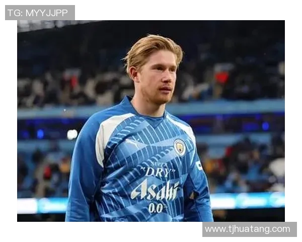 德布劳内：足坛中场大师的辉煌历程与战术影响力解析